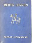 Gregor v. Romaszkan - Reiter lernen [antikvár]