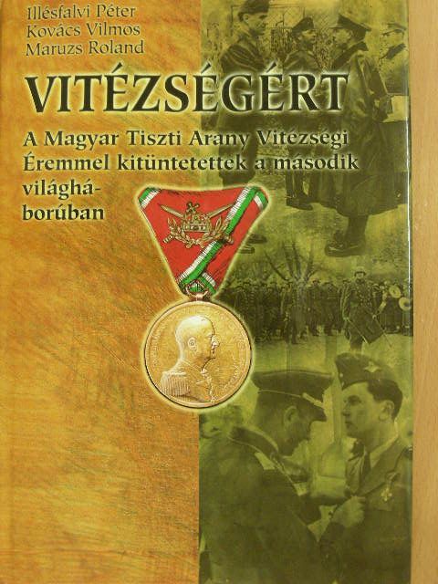 Illésfalvi Péter - Vitézségért [antikvár]