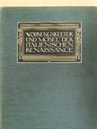 Frida Schottmüller - Wohnungskultur und Möbel der italienischen Renaissance [antikvár]