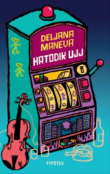 Deljana Maneva - Hatodik ujj [eKönyv: epub, mobi]