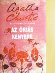Agatha Christie - Az óriás kenyere [antikvár]