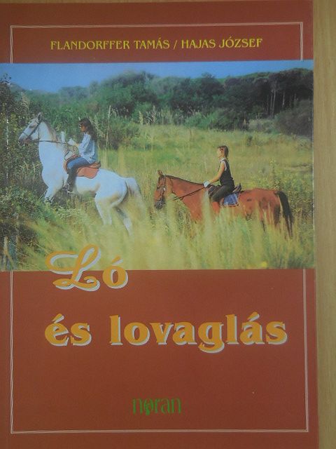 Flandorffer Tamás - Ló és lovaglás [antikvár]