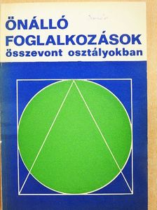 Beálló Sándorné - Önálló foglalkozások összevont osztályokban [antikvár]