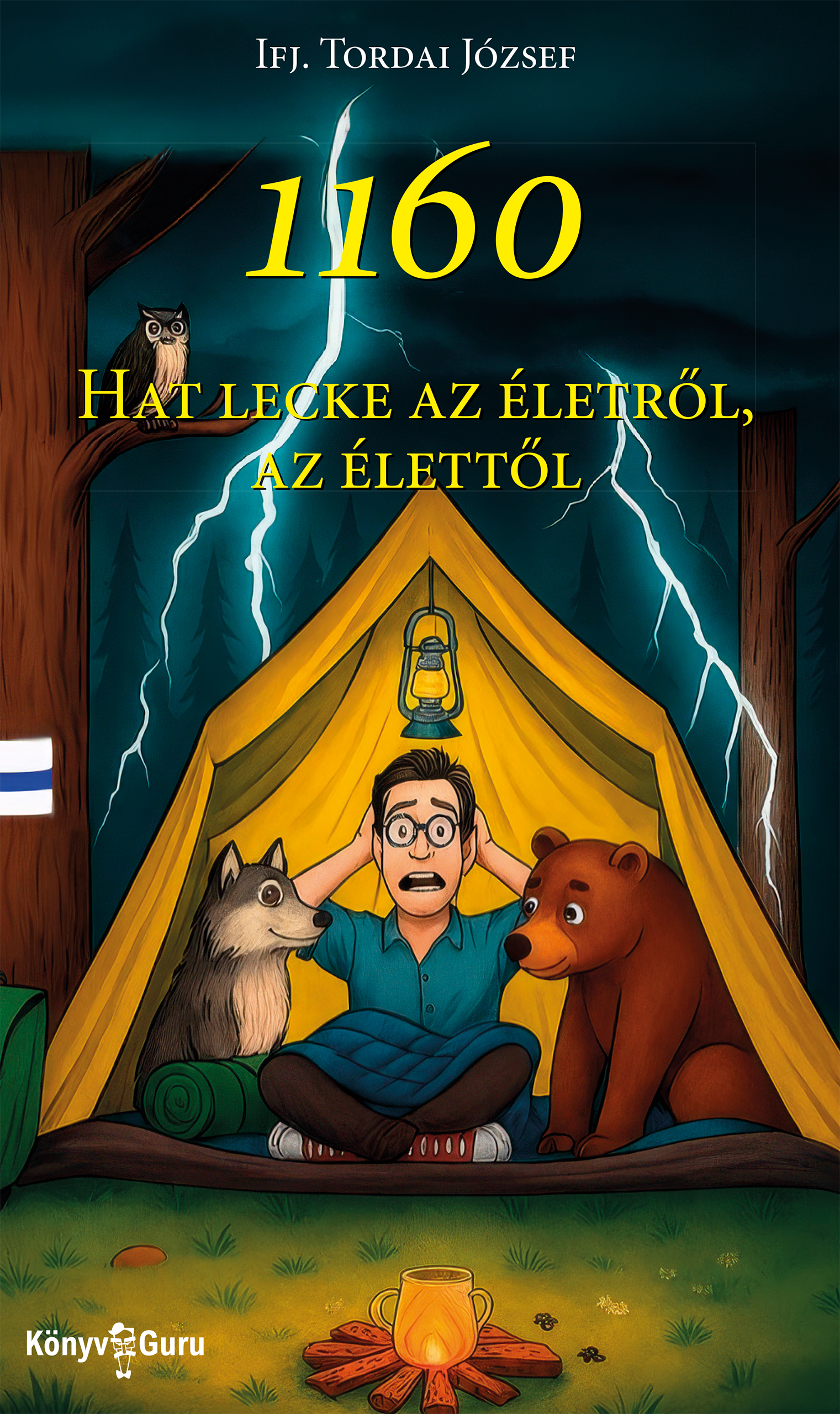 Tordai József Ifj. - 1160. Hat lecke az életről az élettől [eKönyv: epub, mobi]