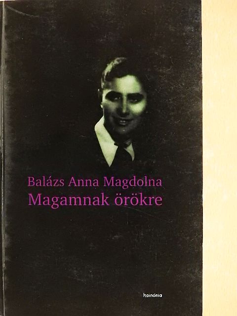 Balázs Anna Magdolna - Magamnak örökre [antikvár]
