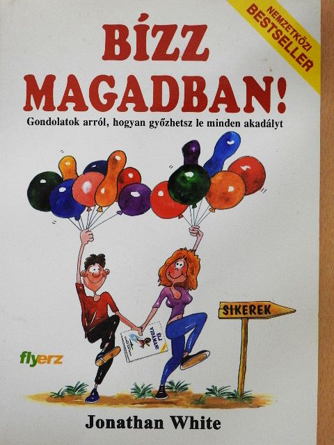 Jonathan White - Bízz Magadban! [antikvár]