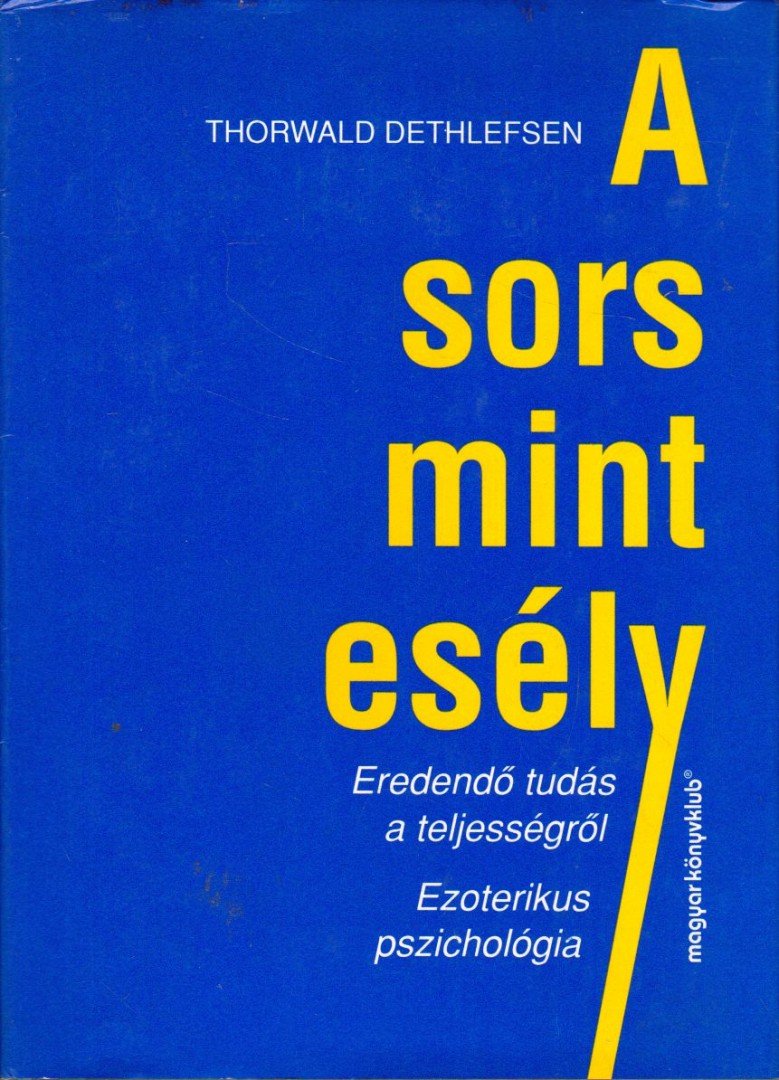 Thorwald Dethlefsen - A sors mint esély [antikvár]