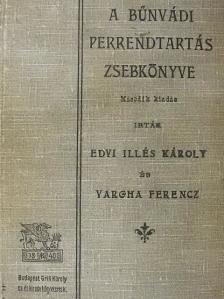 Dr. Edvi Illés Károly - A bűnvádi perrendtartás zsebkönyve [antikvár]