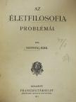 Szitnyai Elek - Az életfilosofia problémái (rossz állapotú) [antikvár]