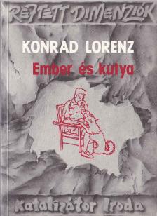 Konrad Lorenz - Ember és kutya [antikvár]