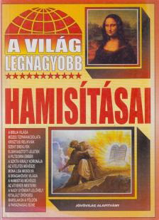 BOLYKI TAMÁS - A világ legnagyobb hamisításai [antikvár]