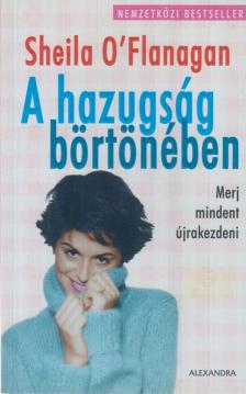 Sheila O'Flanagan - A hazugság börtönében [antikvár]