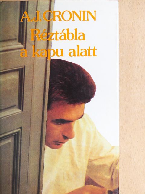 A. Joseph Cronin - Réztábla a kapu alatt [antikvár]