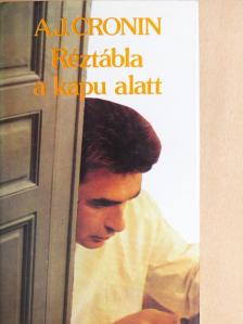 A. Joseph Cronin - Réztábla a kapu alatt [antikvár]