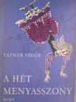 Tafner Vidor - A hét menyasszony [antikvár]