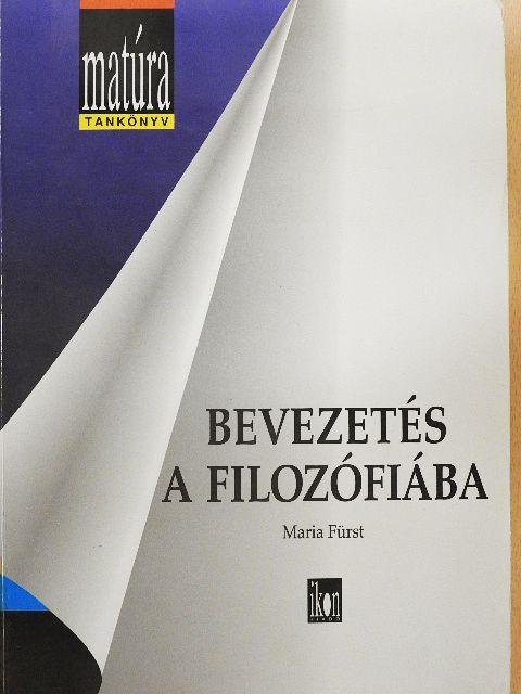 Maria Fürst - Bevezetés a filozófiába [antikvár]