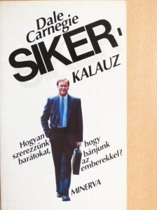 Dale Carnegie - Sikerkalauz [antikvár]