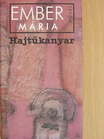 Ember Mária - Hajtűkanyar [antikvár]