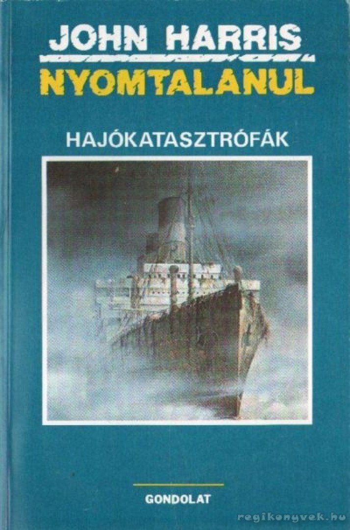 Harris, John - Nyomtalanul [antikvár]