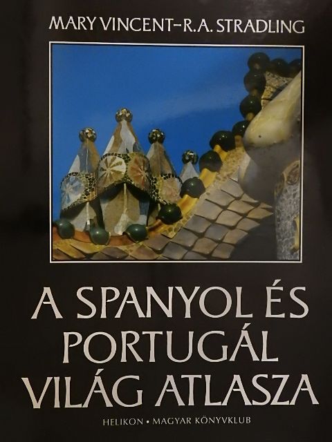 Mary Vincent - A spanyol és portugál világ atlasza [antikvár]