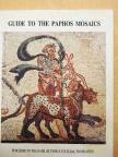 D. Michaelides - Guide to the Paphos Mosaics [antikvár]