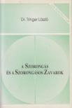 Dr. Tringer László - A szorongás és a szorongásos zavarok [antikvár]