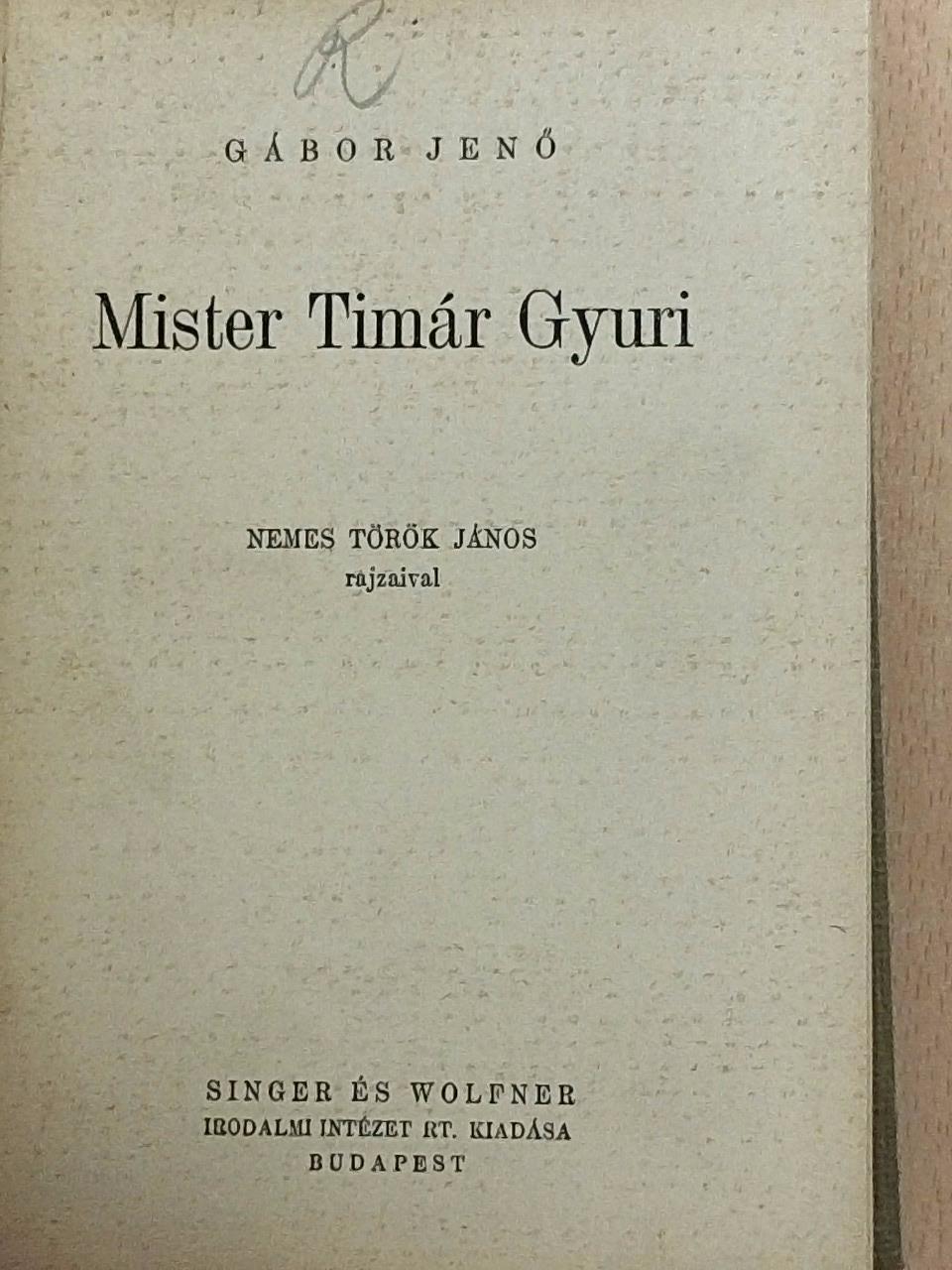 Gábor Jenő - Mister Timár Gyuri [antikvár]