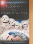 Tóth Tibor - Tudomány, hit, világmagyarázat [antikvár]