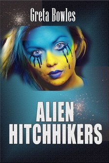 Bowles Greta - Alien Hitchhikers [eKönyv: epub, mobi]