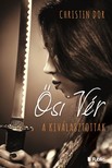 Dor Christin - Ősi Vér - A Kiválasztottak [eKönyv: epub, mobi]