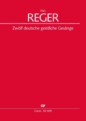 REGER, MAX - ZWÖLF DEUTSCHE GEISTLICHE GESäNGE - FULL SCORE