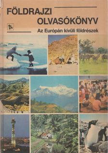 Dr. Köves József - Földrajzi olvasókönyv - Az Európán kívüli földrészek [antikvár]