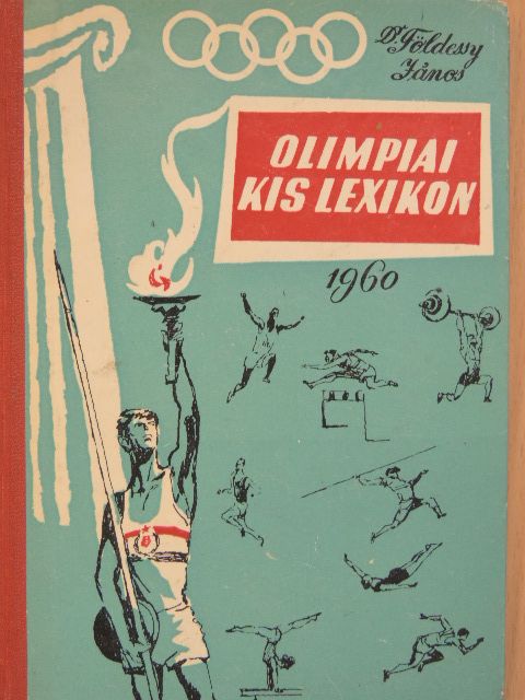 Dr. Földessy János - Olimpiai kis lexikon [antikvár]