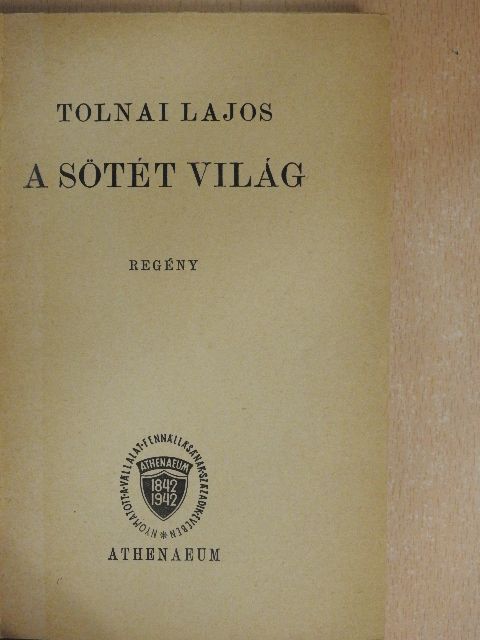 Tolnai Lajos - A sötét világ [antikvár]