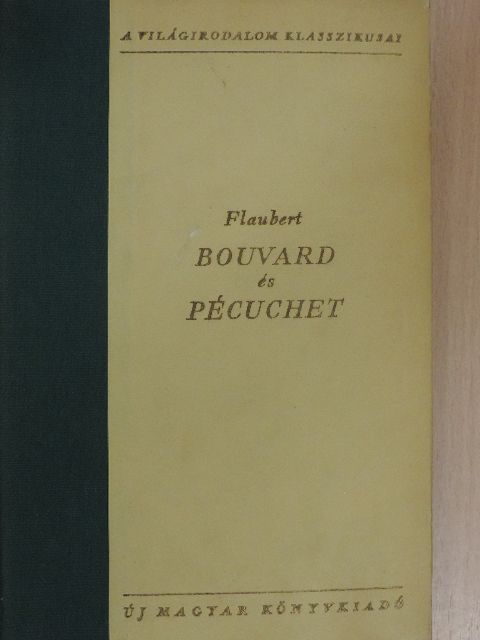 Gustave Flaubert - Bouvard és Pécuchet [antikvár]