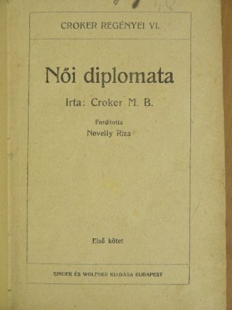 Croker M. B. - Női diplomata I-III. [antikvár]
