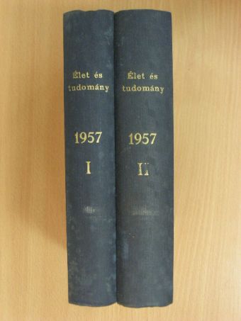 Dr. Galla Emil - Élet és Tudomány 1957. (nem teljes évfolyam) I-II. [antikvár]