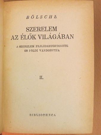 Bölsche Vilmos - Szerelem az élők világában II. (töredék) [antikvár]