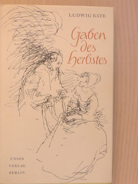 Ludwig Bäte - Gaben des Herbstes [antikvár]