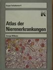 George Williams - Atlas der Nierenerkrankungen [antikvár]