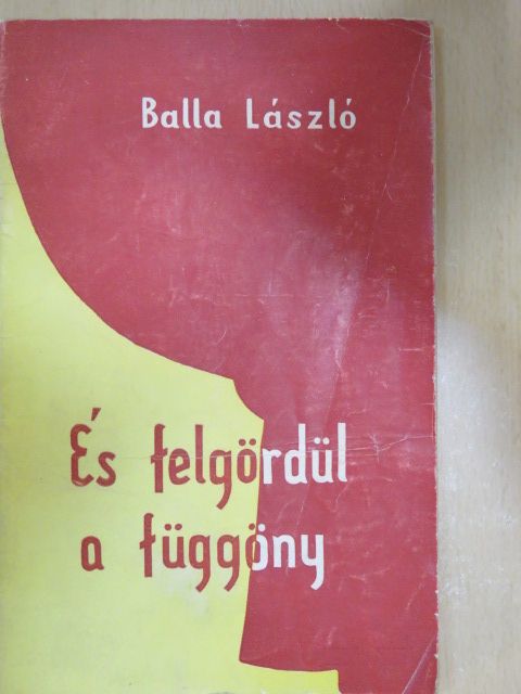 Balla László - És felgördül a függöny [antikvár]