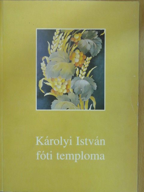 Károlyi István fóti temploma (dedikált példány) [antikvár]