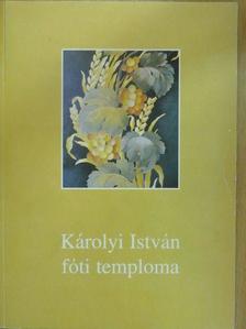 Károlyi István fóti temploma (dedikált példány) [antikvár]