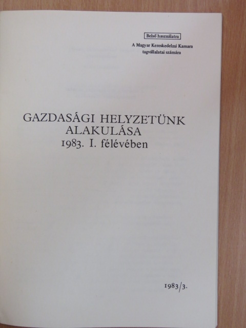Gazdasági helyzetünk alakulása 1983. I. félévében [antikvár]