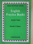 Harold E. Palmer - English Practice Books II. [antikvár]