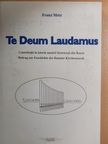 Franz Metz - Te Deum Laudamus [antikvár]