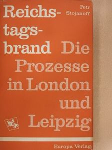 Petr Stojanoff - Reichstagsbrand [antikvár]
