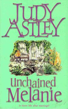 ASTLEY, JUDY - Unchained Melanie [antikvár]