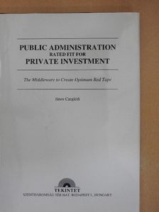 Czeglédi János - Public Administration Rated fit for Private Investment [antikvár]