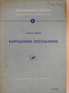 Havas Ernő - Kapitalizmus-szocializmus [antikvár]